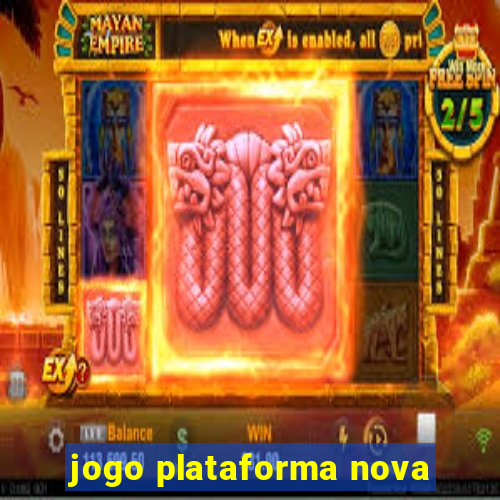 jogo plataforma nova